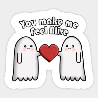 You make me feel alive Sticker